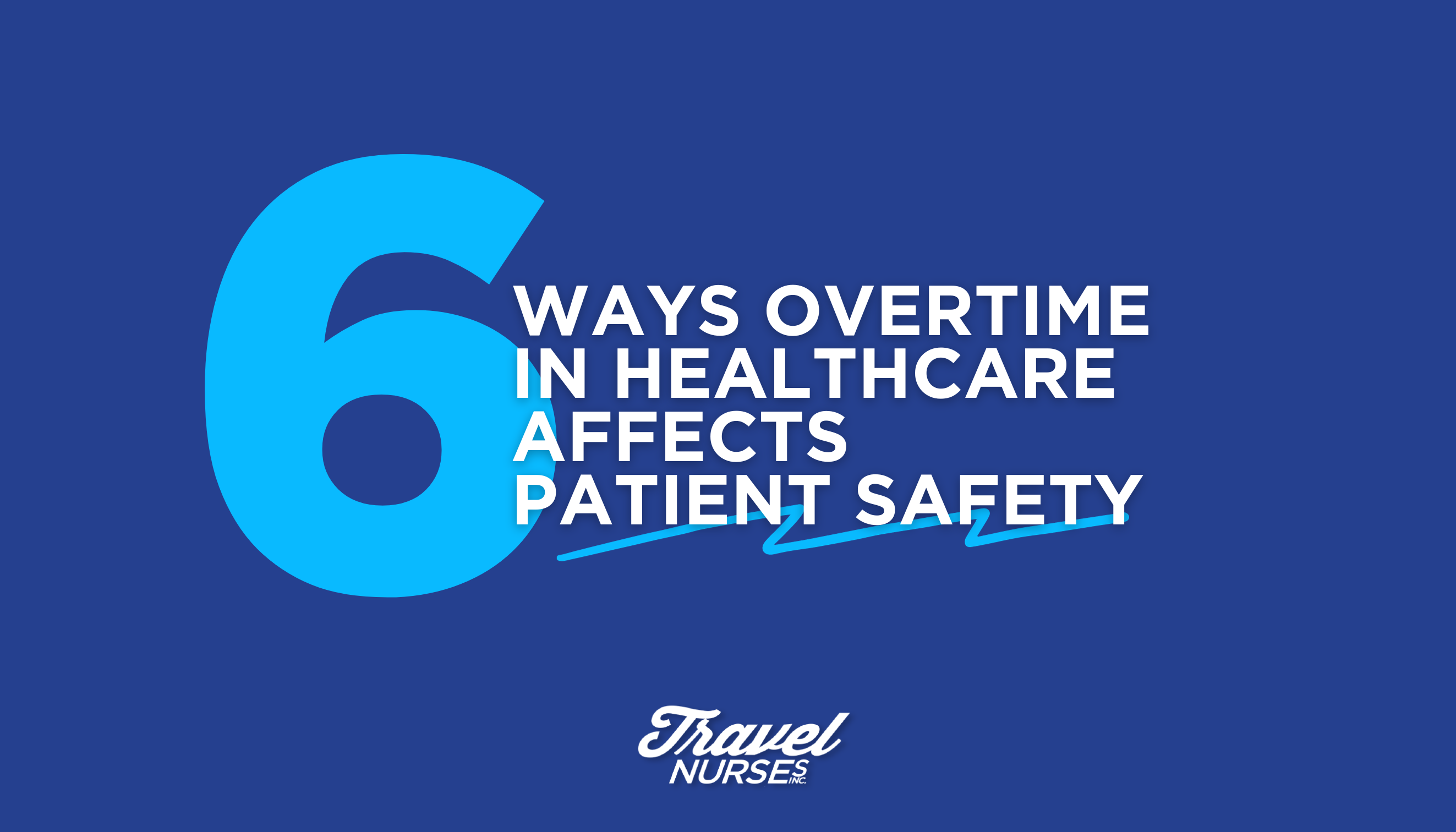 6 Ways Overtime in Healthcare Affects Patient Safety