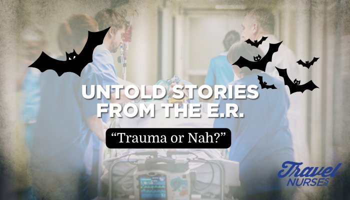 Untold Stories from the ER: Trauma or Nah?